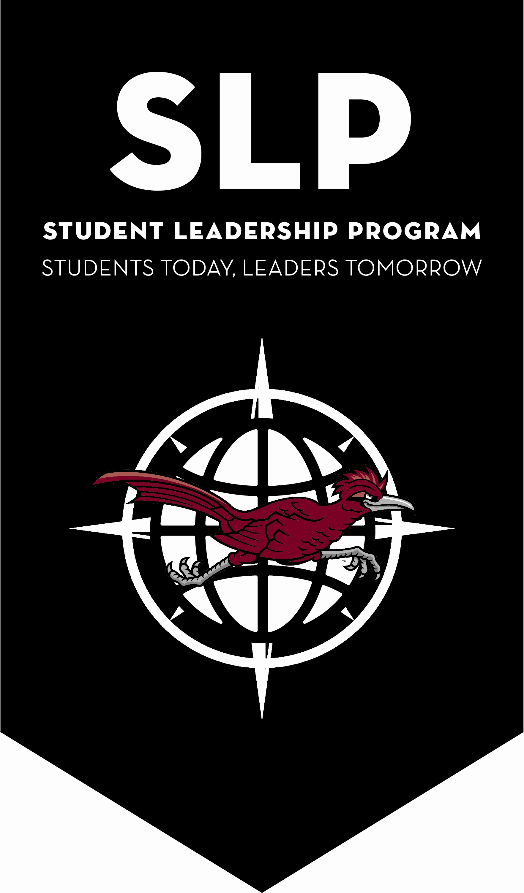 SLP_LOGO_FINAL. This is a picture of a black logo with white text featuring a maroon roadrunner titled SLP: Student Leadership Programs. Students Today. Leaders Tomorrow. 